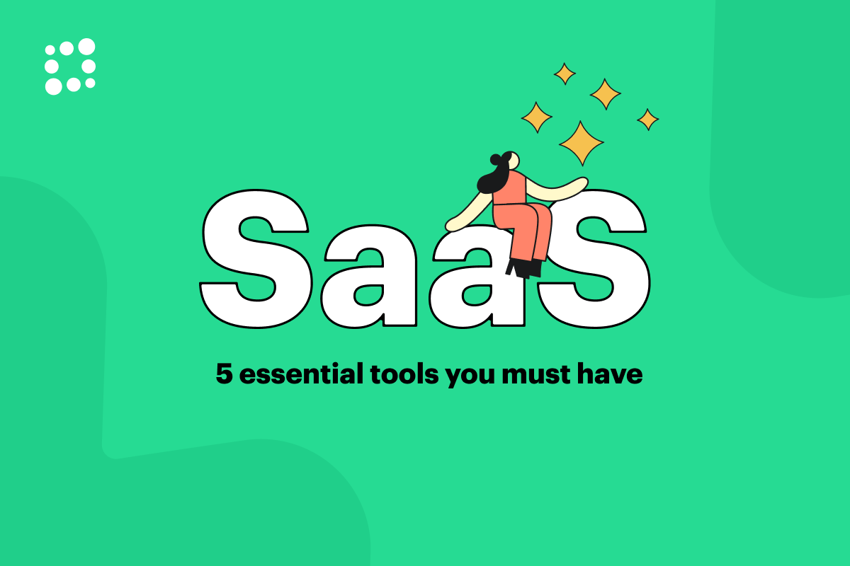 saas-tools-for-business-growth:-five-essentials-you-must-have